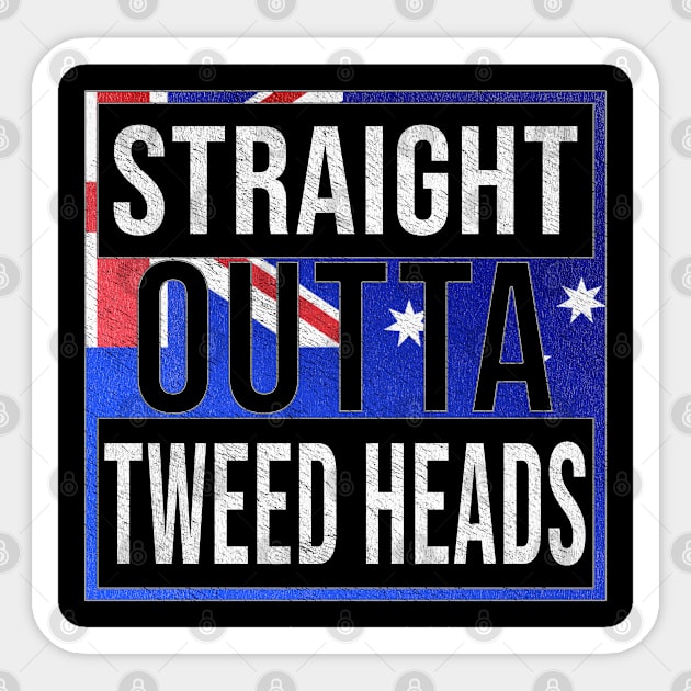 Straight Outta Tweed Heads - Gift for Australian From Tweed Heads in New South Wales Australia Sticker by Country Flags